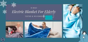 Best Electric Blanket For Elderly