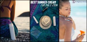 Best Sunbed Cream For Pale Skin