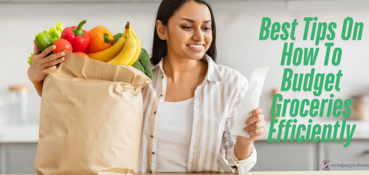 Best Tips On How To Budget Groceries Efficiently