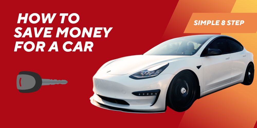How To Save Money For A Car: A Step-By-Step Plan 2 how to save money for a car 1